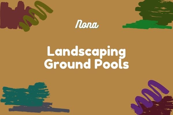 Landscaping Around Above Ground Pools